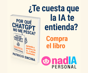 ¿Por qué ChatGPT no me pesca? - Libro de Patricio Encina
