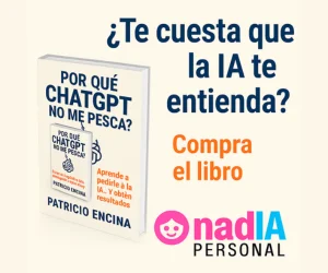 ¿Por qué ChatGPT no me pesca? - Libro de Patricio Encina